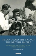 Cover: Ireland and the End of the British Empire - I.B. Tauris
