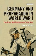 Cover: Germany and Propaganda in World War I - I.B. Tauris