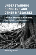 Cover: Understanding Dunblane and other Massacres - Routledge