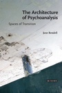 Cover: The Architecture of Psychoanalysis - I.B. Tauris