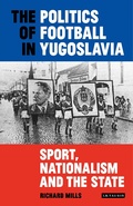 Abbildung von: The Politics of Football in Yugoslavia - I.B. Tauris