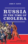 Cover: Russia in the Time of Cholera - I.B. Tauris