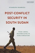 Cover: Post-Conflict Security in South Sudan - I.B. Tauris