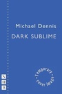 Cover: Dark Sublime - Nick Hern Books