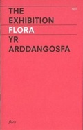Cover: Flora: 1 - Oriel Davies Gallery