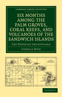 Abbildung von: Six Months among the Palm Groves, Coral Reefs, and Volcanoes of the Sandwich Islands - Cambridge University Press