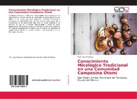 Abbildung von: Conocimiento Micológico Tradicional en una Comunidad Campesina Otomí - Editorial Académica Española