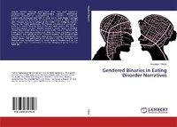 Abbildung von: Gendered Binaries in Eating Disorder Narratives - LAP Lambert Academic Publishing