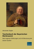 Cover: Taschenbuch der Bayerischen Bierbrauerei - Fachbuchverlag-Dresden