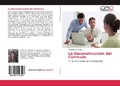 Bild: La Deconstrucci&oacute;n del Curr&iacute;culo - Editorial Acad&eacute;mica Espa&ntilde;ola
