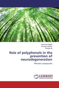 Cover: Role of polyphenols in the prevention of neurodegeneration - LAP Lambert Academic Publishing