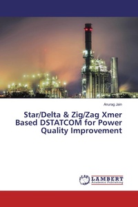 Enlarge image Cover: Star/Delta & Zig/Zag Xmer Based DSTATCOM for Power Quality Improvement - LAP Lambert Academic Publishing