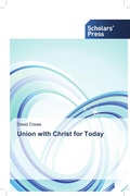 Cover: Union with Christ for Today - Scholars' Press
