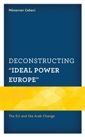 Cover: Deconstructing "Ideal Power Europe" - Lexington Books