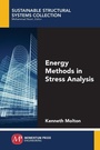 Cover: Energy Methods in Stress Analysis - Momentum Press