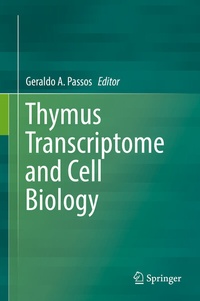 Enlarge image Cover: Thymus Transcriptome and Cell Biology - Springer