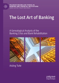 Abbildung von: The Lost Art of Banking - Palgrave Pivot