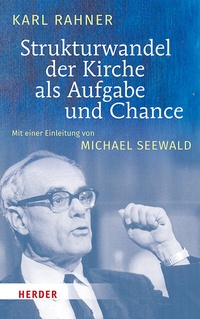 Abbildung von: Strukturwandel der Kirche als Aufgabe und Chance - Verlag Herder