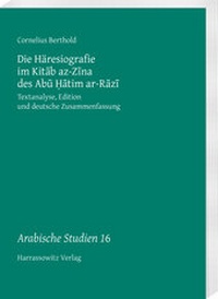Abbildung von: Die Häresiografie im Kitab az-Zina des Abu ?atim ar-Razi - Harrassowitz Verlag