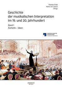 Abbildung von: Geschichte der musikalischen Interpretation im 19. und 20. Jahrhundert, Band 1 - J.B. Metzler