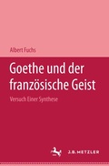 Cover: Goethe und der franz&ouml;sische Geist - J.B. Metzler