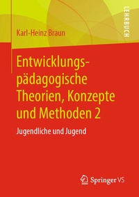 Bild: Entwicklungspädagogische Theorien, Konzepte und Methoden 2 - Springer VS