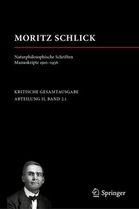 Abbildung von: Moritz Schlick. Naturphilosophische Schriften. Manuskripte 1910 - 1936 - Springer
