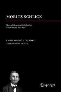 Abbildung von: Moritz Schlick. Naturphilosophische Schriften. Manuskripte 1910 - 1936 - Springer