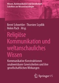Cover: Religi&ouml;se Kommunikation und weltanschauliches Wissen - Springer VS