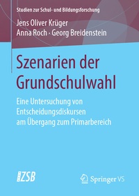 Abbildung von: Szenarien der Grundschulwahl - Springer VS