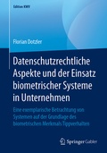 Cover: Datenschutzrechtliche Aspekte und der Einsatz biometrischer Systeme in Unternehmen - Springer Gabler