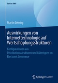 Cover: Auswirkungen von Internettechnologie auf Wertsch&ouml;pfungsstrukturen - Springer Gabler