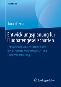 Abbildung von: Entwicklungsplanung für Flughafengesellschaften - Springer Gabler