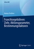 Cover: Franchisegeb&uuml;hren: Ziele, Aktionsparameter, Bestimmungsfaktoren - Springer Gabler