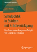 Cover: Schulpolitik in St&auml;dten mit Sch&uuml;lerr&uuml;ckgang - Springer VS