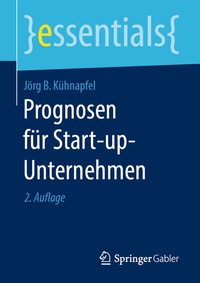 Abbildung von: Prognosen für Start-up-Unternehmen - Springer Gabler