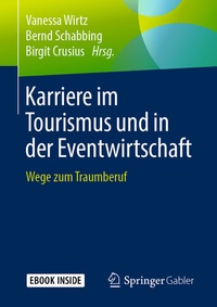 Abbildung von: Karriere im Tourismus und in der Eventwirtschaft - Springer Gabler