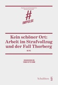 Bild: Kein sch&ouml;ner Ort: Arbeit im Strafvollzug und der Fall Thorberg - Schulthess Juristische Medien