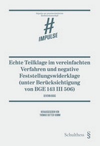 Abbildung von: Echte Teilklage im vereinfachten Verfahren und negative Feststellungswiderklage (unter Berücksichtigung von BGE 143 III 506) - Schulthess Juristische Medien