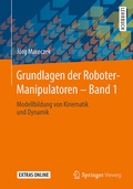 Bild: Grundlagen der Roboter-Manipulatoren - Band 1 - Springer Vieweg