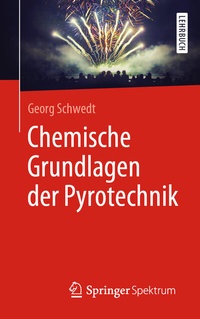 Abbildung von: Chemische Grundlagen der Pyrotechnik - Springer Spektrum