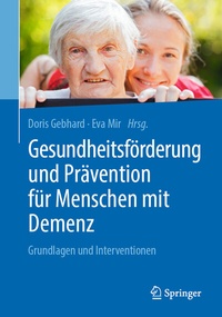 Abbildung von: Gesundheitsförderung und Prävention für Menschen mit Demenz - Springer