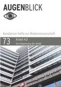 Cover: Arbeit 4.0. Zur Entgrenzung der Arbeit - Sch&uuml;ren Verlag GmbH