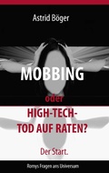 Cover: Mobbing oder High-Tech-Tod auf Raten? Der Start. - Books on Demand