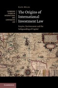 Cover: The Origins of International Investment Law - Cambridge University Press