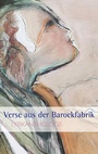 Cover: Verse aus der Barockfabrik - Books on Demand