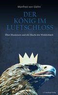 Cover: Der K&ouml;nig im Luftschloss - Lutherische V.-G.