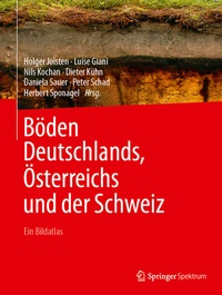 Abbildung von: Böden Deutschlands, Österreichs und der Schweiz - Springer Spektrum