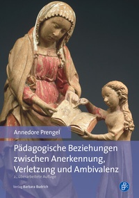 Abbildung von: Pädagogische Beziehungen zwischen Anerkennung, Verletzung und Ambivalenz - Verlag Barbara Budrich
