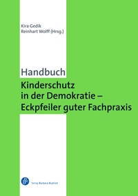 Abbildung von: Kinderschutz in der Demokratie - Eckpfeiler guter Fachpraxis - Verlag Barbara Budrich